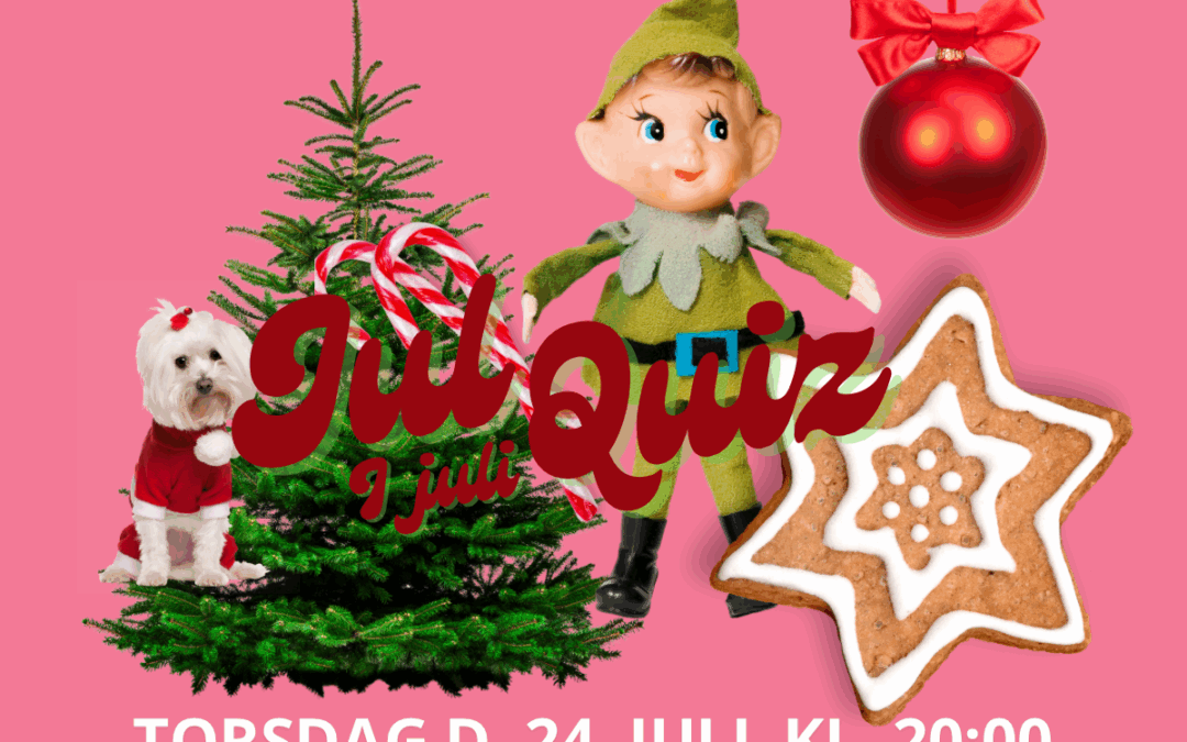 QUIZ NIGHT – Jul i Juli Quiz!