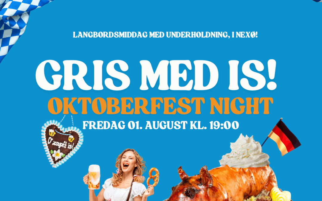 GRIS MED IS – Oktoberfest Night!