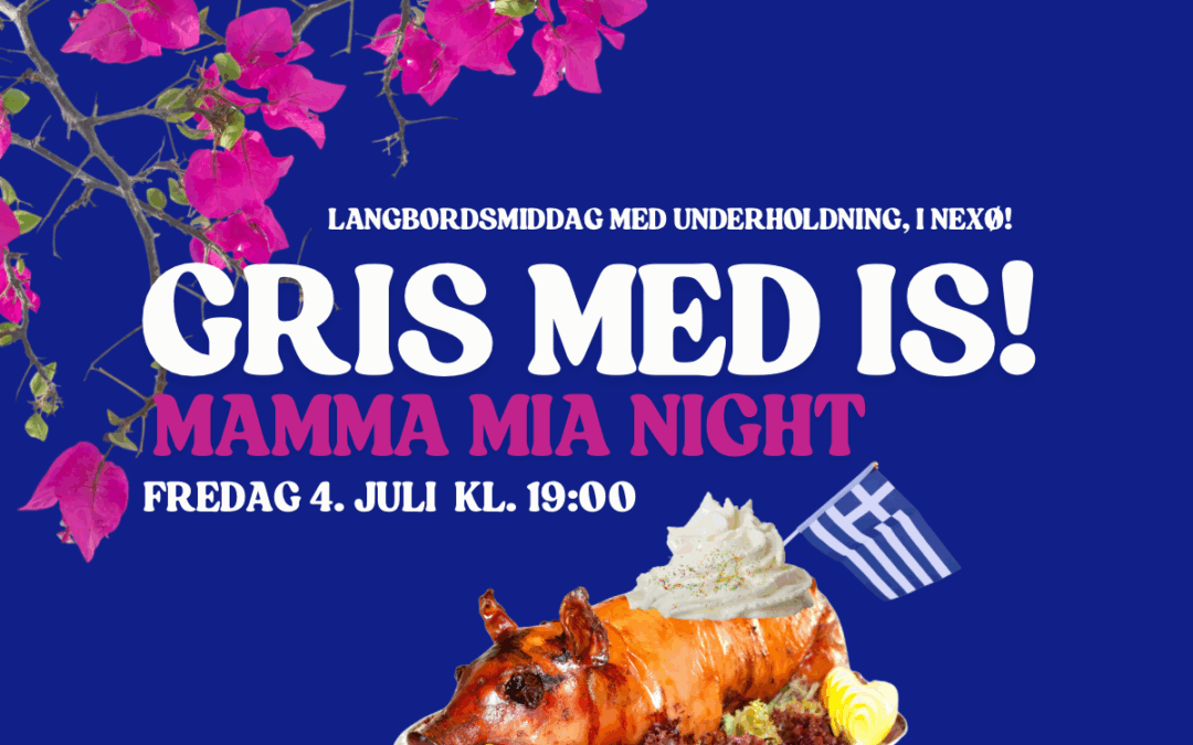 GRIS MED IS – Mamma Mia Night!