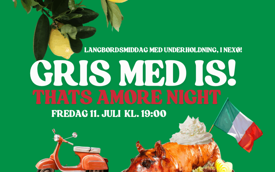 GRIS MED IS – That’s Amore Night!