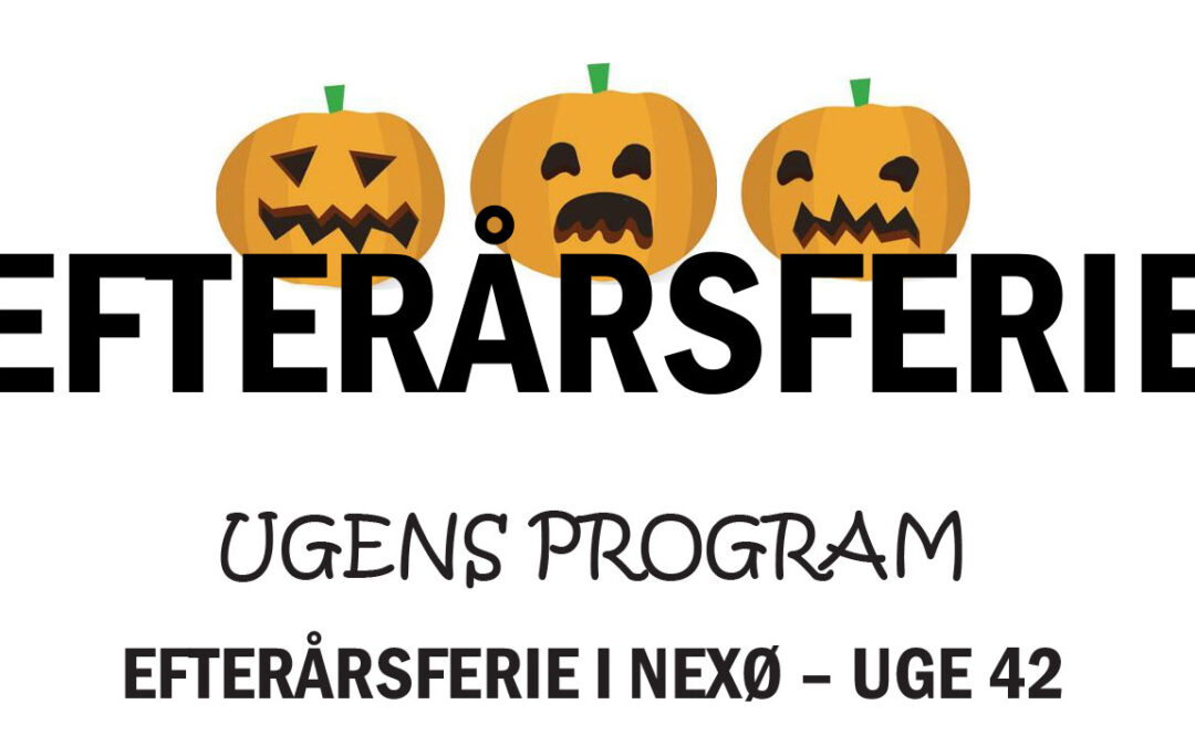 Efterårsferie i Nexø med masser af aktiviteter